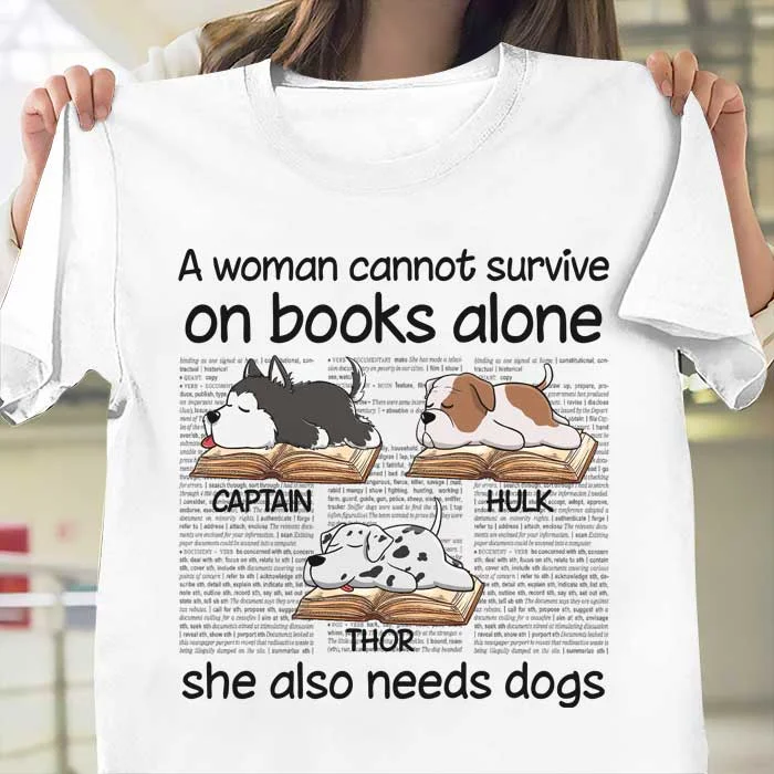 A Woman Cannot Survive On Books Alone - Gift For Dog Lovers, Personalized Unisex T-Shirt