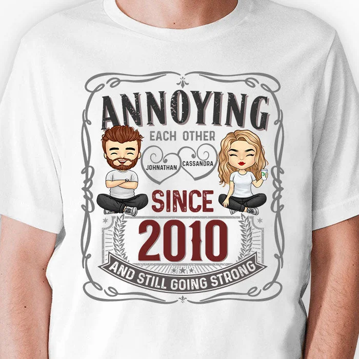 Annoying Still Going Strong - Personalized Unisex T-Shirt, Hoodie, Sweatshirt - Gift For Couple, Husband Wife, Anniversary, Engagement, Wedding, Marriage Gift