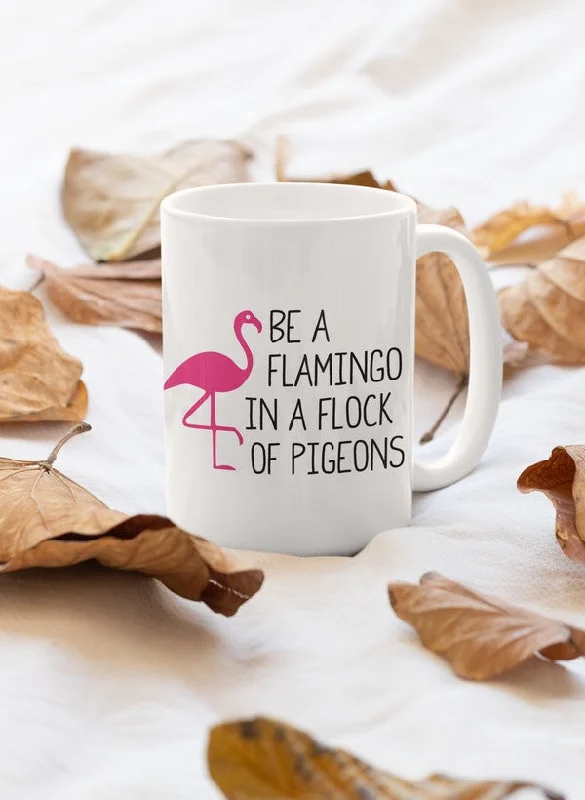 Be A Flamingo Mug