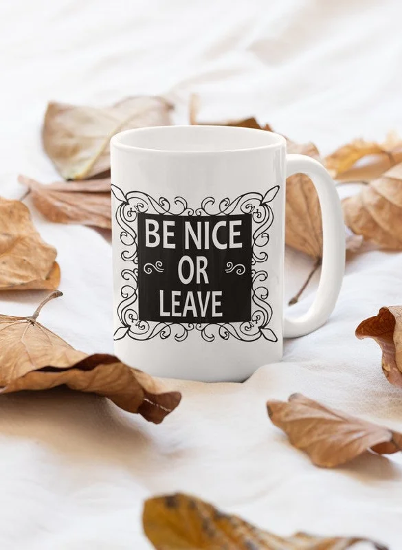 Be Nice Or Leave Mug