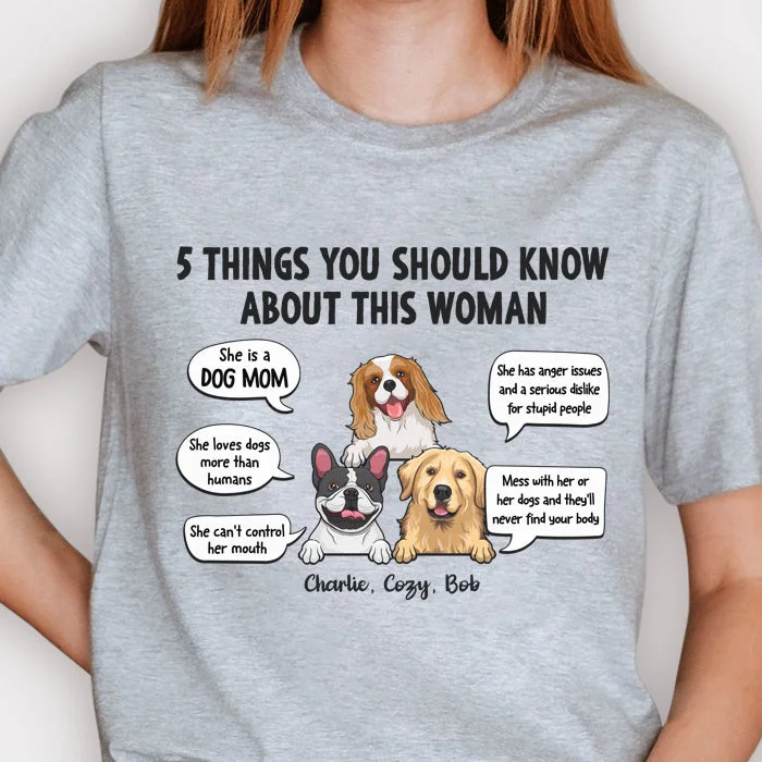 Five Things You Should Know About This Woman - Mother's Day Gifts, Gift For Dog Mom, Personalized Unisex T-shirt, Hoodie