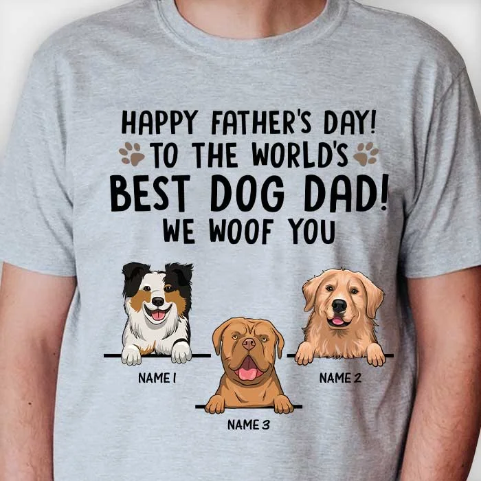 Happy Father's Day To Best Dog Dad - Gift For Dad, Personalized T-shirt