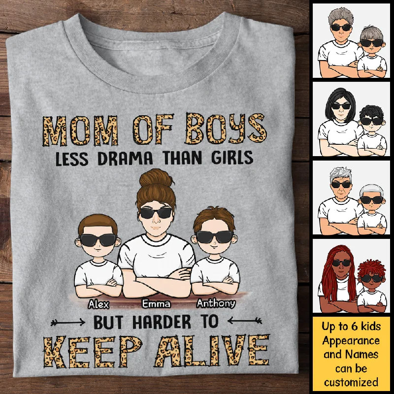 Mom Of Boys Less Drama Than Girls But Harder To Keep Alive - Gift For Mom, Grandma - Personalized Unisex T-shirt, Hoodie