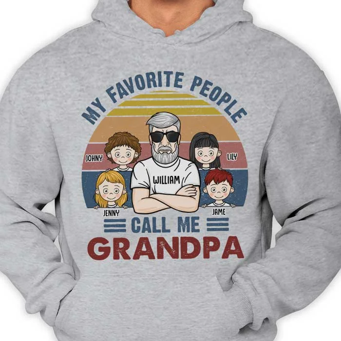 My Favorite People Call Me Grandpa - Gift For Dad, Grandpa - Personalized Unisex T-shirt, Hoodie