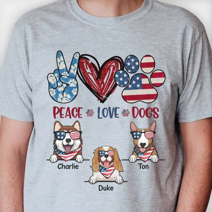 Peace, Love And Dogs - Gift For 4th Of July, Personalized Unisex T-Shirt