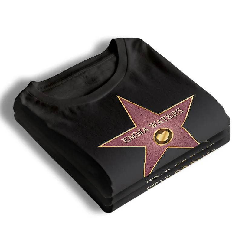 Star Of Fame - Family Personalized Custom Unisex T-shirt, Hoodie, Sweatshirt - Mother's Day, Birthday Gift For Mom