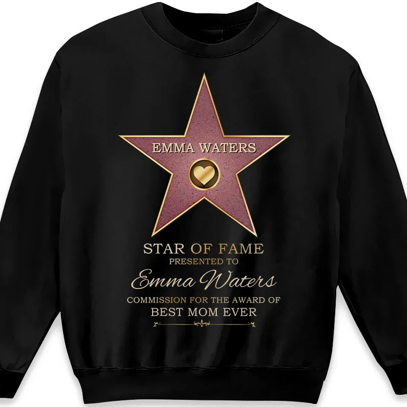 Star Of Fame - Family Personalized Custom Unisex T-shirt, Hoodie, Sweatshirt - Mother's Day, Birthday Gift For Mom