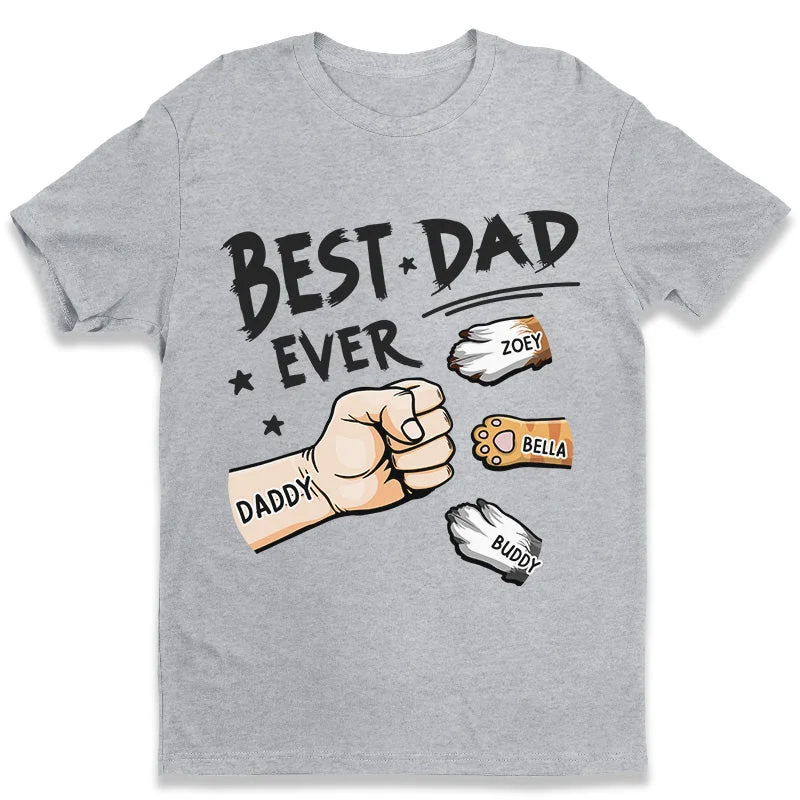 The Best Dad Ever & Fur Baby - Dog & Cat Personalized Custom Unisex T-shirt, Hoodie, Sweatshirt - Father's Day, Gift For Pet Owners, Pet Lovers