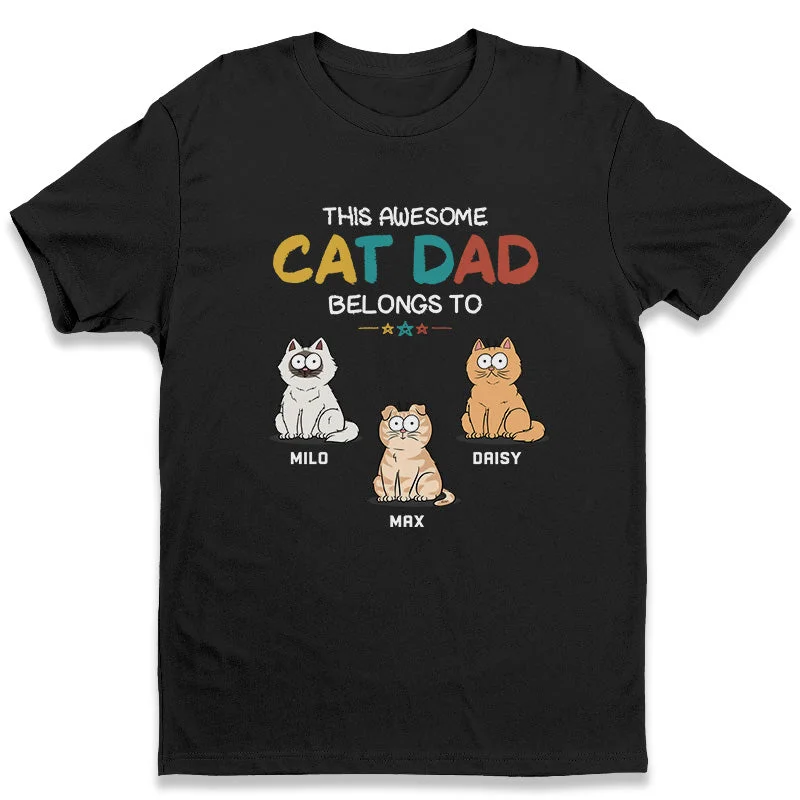 This Awesome Cat Dad Belongs To - Cat Personalized Custom Unisex T-shirt, Hoodie, Sweatshirt - Father's Day, Gift For Pet Owners, Pet Lovers