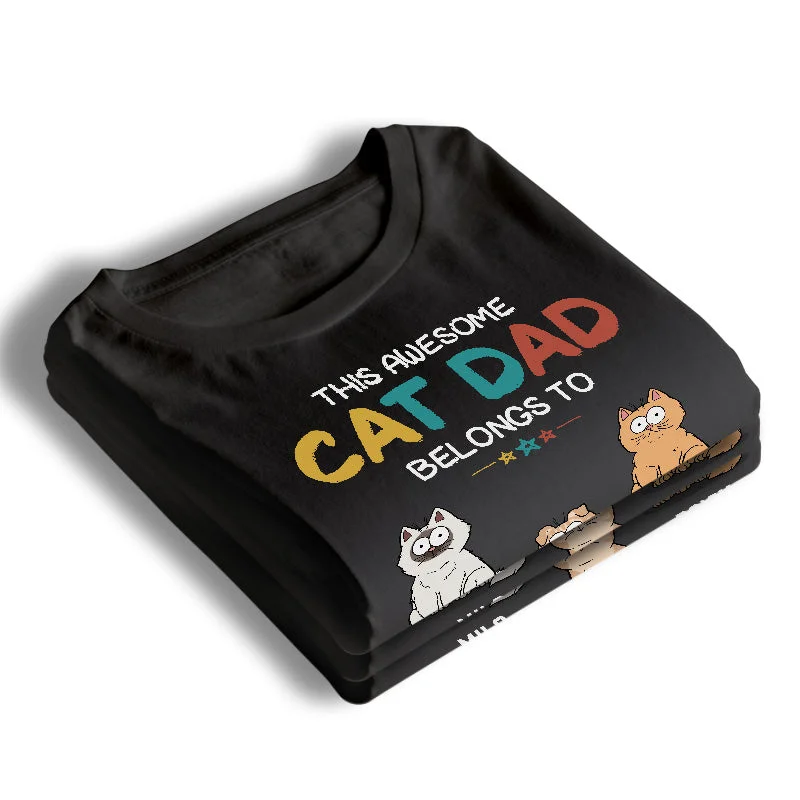 This Awesome Cat Dad Belongs To - Cat Personalized Custom Unisex T-shirt, Hoodie, Sweatshirt - Father's Day, Gift For Pet Owners, Pet Lovers