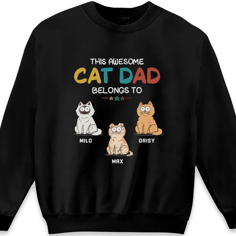 This Awesome Cat Dad Belongs To - Cat Personalized Custom Unisex T-shirt, Hoodie, Sweatshirt - Father's Day, Gift For Pet Owners, Pet Lovers