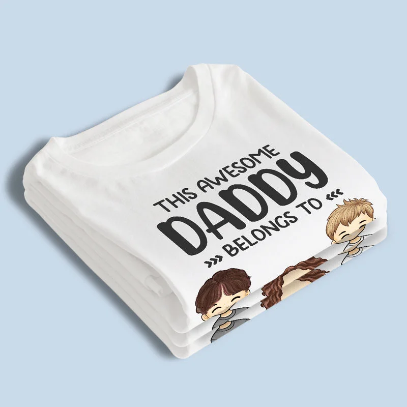 This Awesome Daddy Belongs To Kids - Family Personalized Custom Unisex T-shirt, Hoodie, Sweatshirt - Gift For Family Members