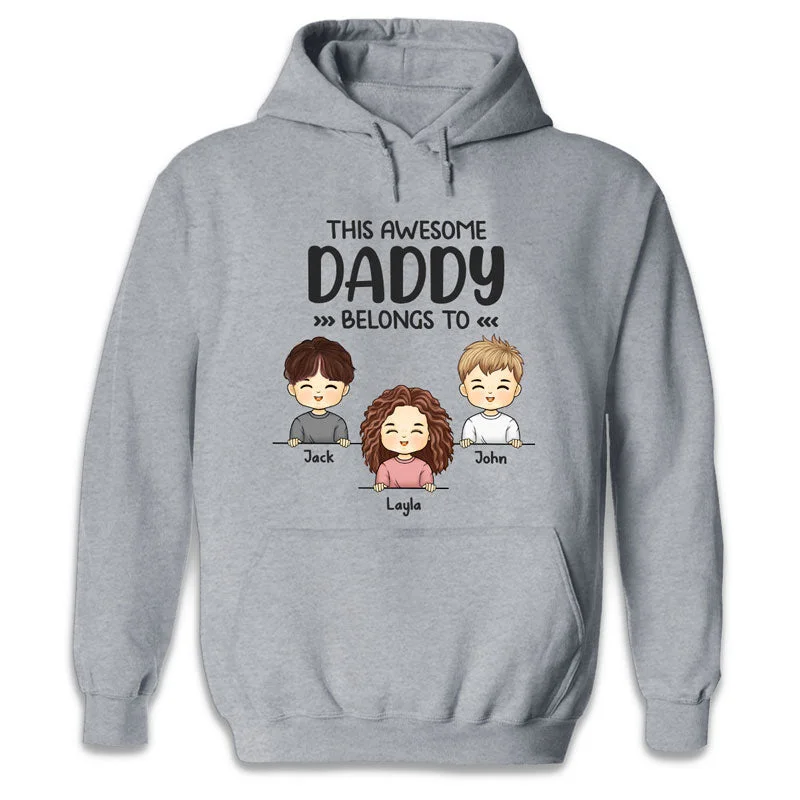 This Awesome Daddy Belongs To Kids - Family Personalized Custom Unisex T-shirt, Hoodie, Sweatshirt - Gift For Family Members