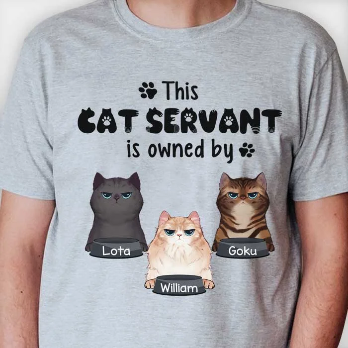 This Cat Servant Is Owned By - Personalized Unisex T-Shirt