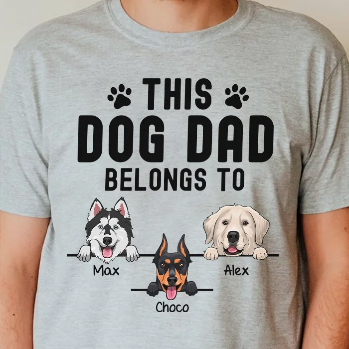 Gift For Dad - This Dog Dad Belongs To These - Personalized Custom Unisex T-shirt