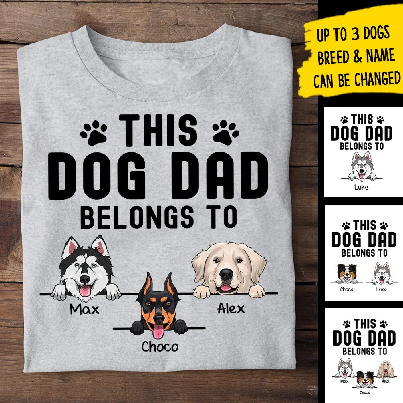 Gift For Dad - This Dog Dad Belongs To These - Personalized Custom Unisex T-shirt