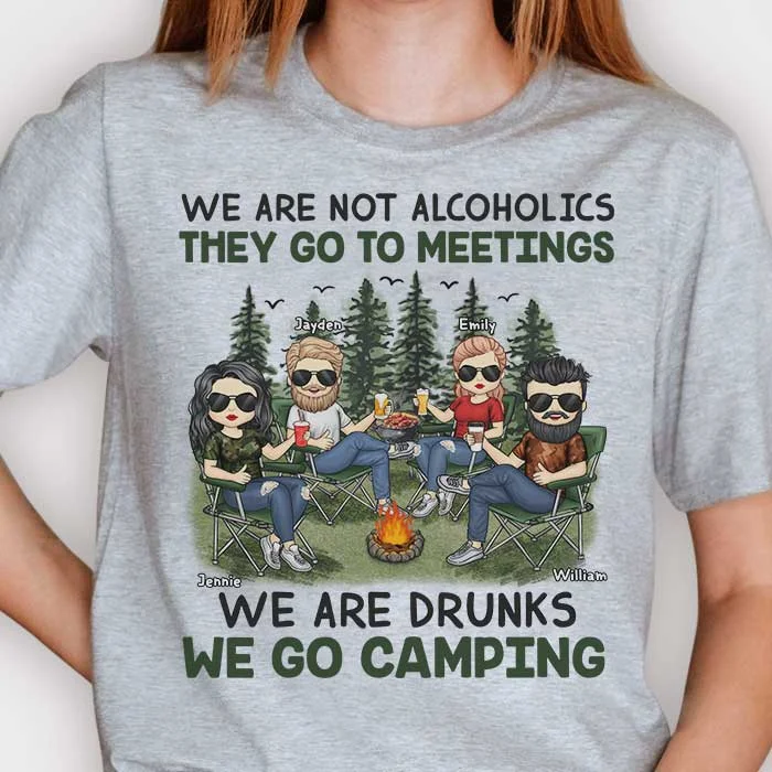 We Are Drunks We Go Camping - Personalized Unisex T-shirt, Hoodie - Gift For Bestie