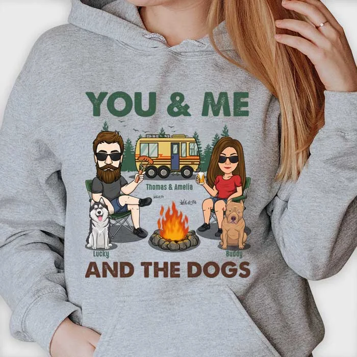 You Me & The Dogs Making Memories - Personalized Unisex T-shirt, Hoodie - Gift For Couples, Gift For Camping Lovers