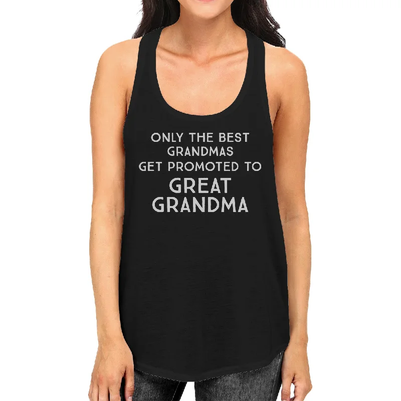 Only The Best Grandmas Get Promoted To Great Grandma Womens Black Tank Top